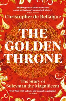 the golden throne-christopher de bellaigue-9781529934281