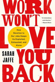 work won't love you back (ebook)-sarah jaffe-9781568589381