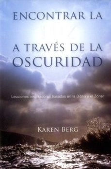 encontrar la luz a traves de la oscuridad-karen berg-9781571899781