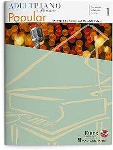 adult piano adventures popular book 1 piano sheet music timeless hits & favorites for beginners includes let it be, my heart will-nancy faber-9781616771881