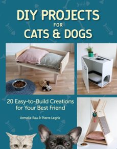 diy projects for cats and dogs (ebook)-armelle rau-9781621871781