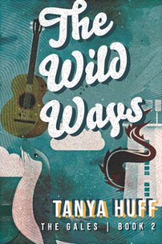the wild ways (ebook)-tanya huff-9781625676481