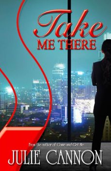 take me there (ebook)-julie cannon-9781626399181