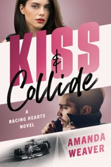kiss &amp; collide (ebook)-amanda weaver-9781638931881