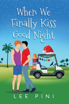 when we finally kiss good night (ebook)-lee pini-9781641086981
