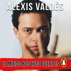 el miedo nos hizo fuertes (audiolibro)-alexis valdes-9781644735381
