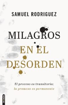 milagros en el desorden (ebook)-samuel rodriguez-9781646913381