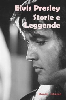 elvis presley, storie e leggende (ebook)-daniel ichbiah-9781667421681