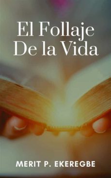 el follaje de la vida (ebook)-9781667423081