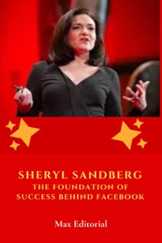 sheryl sandberg: the foundation of success behind facebook (ebook)-max editorial-9781779718181