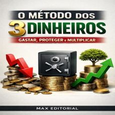 o metodo dos 3 dinheiros: gastar, proteger e multiplicar (ebook)-max editorial-9781779745781