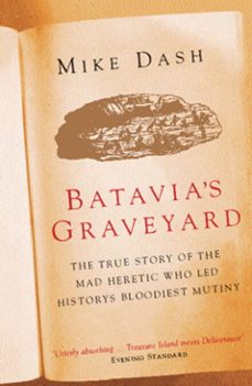 batavia's graveyard (ebook)-mike dash-9781780220581