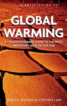 brief guide - global warming, a (ebook)-jessica wilson-stephen law-9781780337081