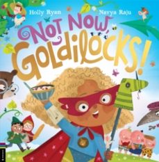 not now, goldilocks!-holly ryan-9781780559681