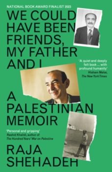 we could have been friends, my father and i-raja shehadeh-9781788169981