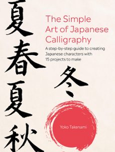 the simple art of japanese calligraphy (ebook)-yoko takenami-9781800652781