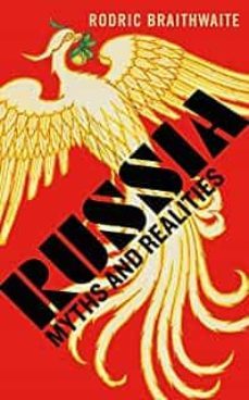 russia: myths and realities-rodric braithwaite-9781800811881