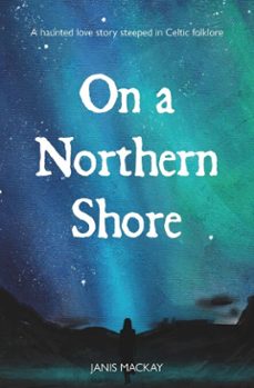 on a northern shore (ebook)-janis mackay-9781804252581