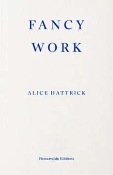 fancy work (ebook)-alice hattrick-9781804272381