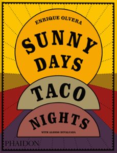 sunny days, taco nights-enrique olvera-alonso ruvalcaba-9781838669881