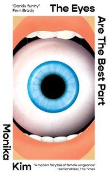 the eyes are the best part (ebook)-monika kim-9781914240881