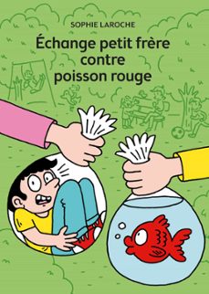 echange petit frère contre poisson rouge (ebook)-sophie laroche-9782013971881
