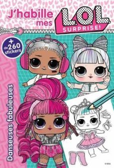 l.o.l. surprise! - j habille - danseuses fabuleuses-9782017142881