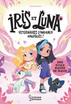 iris et luna - une ecole pleine de magie (ebook)-aurora quiron-9782036092181
