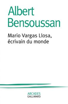 mario vargas llosa, ecrivain du monde (ebook)-albert bensoussan-9782072995781