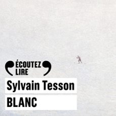 blanc (audiolibro)-sylvain tesson-9782072998881