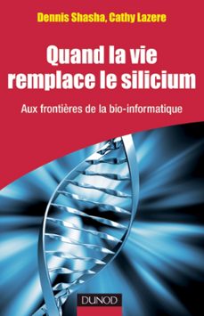 quand la vie remplace le silicium (ebook)-dennis shasha-9782100566181