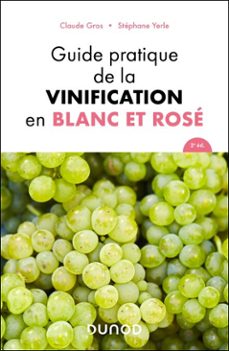 guide pratique de la vinification en blanc et rose - 2e ed. (ebook)-claude gros-stéphane yerle-9782100884681