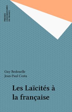 les laicites a la française (ebook)-guy bedouelle-jean paul costa-9782130718581