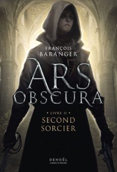 ars obscura (tome 2) - second sorcier (ebook)-françois baranger-9782207165881