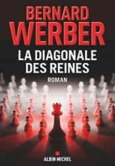 la diagonale des reines-bernard werber-9782226464781