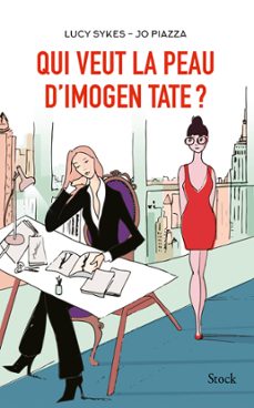 qui veut la peau d'imogen tate ? (ebook)-lucy sykes-9782234078581