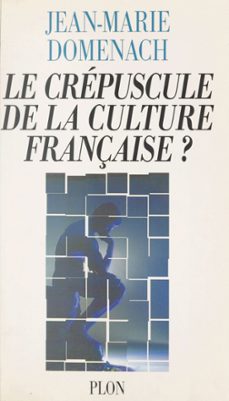 le crepuscule de la culture française ? (ebook)-jean marie domenach-9782259290081