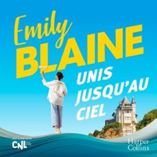 unis jusqu'au ciel (audiolibro)-emily blaine-9782280506281