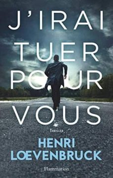 j irai tuer pour vous : thriller-9782290204481