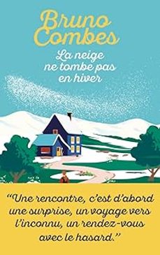 la neige ne tombe pas en hiver-bruno combes-9782290407981