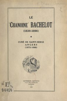 le chanoine bachelot (1839-1898) (ebook)-jean-marie-augustin brac-9782307658481
