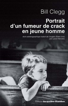 portrait d'un fumeur de crack en jeune homme (ebook)-bill clegg-9782330049881