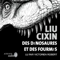 des dinosaures et des fourmis (audiolibro)-cixin liu-9782330204181