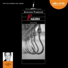 fakirs (audiolibro)-antonin varenne-9782356418081