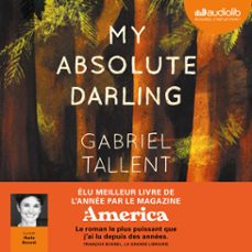 my absolute darling - prix audiolib 2019 (audiolibro)-gabriel tallent-9782367627281