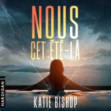 nous, cet ete-la (audiolibro)-katie bishop-9782374346281