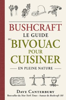 bushcraft : le guide du bivouac pour cuisiner en pleine nature (ebook)-dave canterbury-9782378151881