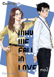 why we fall in love - chapitre 21 (vf) (ebook)-9782385696481