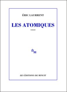 les atomiques (ebook)-eric laurrent-9782707330581