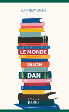 le monde selon dan (ebook)-matthew dicks-9782709665681